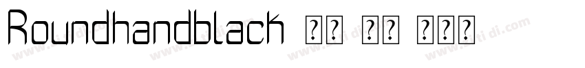 Roundhandblack 粗体(西方字体转换